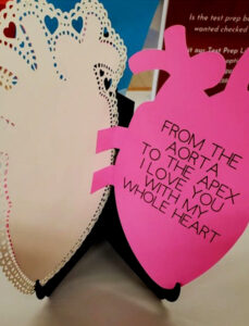 "From the Aorta to the Apex, I love you with my whole heart" Makerspace Valentine